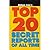 Bottom Line's Top 20 Secret...