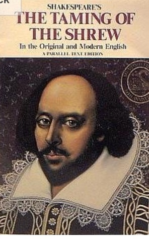 The Taming of the Shrew In the Original and Modern English: A Parallel Text Edition