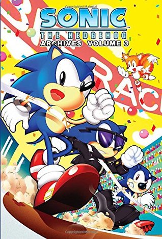 Sonic the Hedgehog Archives: Volume 3 (Sonic the Hedgehog Archives, #3)