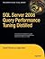 SQL Server 2008 Query Performance Tuning Distilled