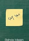 Say Yes by Belinda Missen