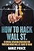How to Hack Wall St.: 12 Special Situation Strategies for Profiting Where Wall St. Fears to Tread