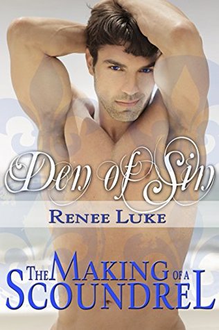 The Making of a Scoundrel (The Den of Sin Book 17)
