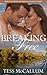Breaking Free by Tess McCallum
