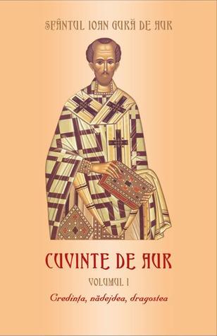 Cuvinte de aur, vol I, Credinţa, nădejdea, dragostea
