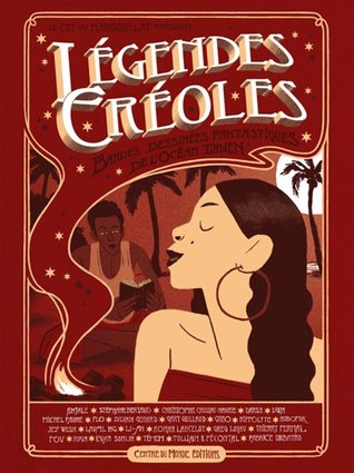 Légendes Créoles : Bandes dessinées fantastiques de l'Océan Indien (Paperback)