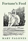 Fortune's Fool by Mary Pagones Fortune's Fool by Mary Pagones