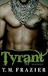 Tyrant by T.M. Frazier