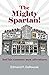The Mighty Spartan!  (The C...