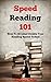 Speed Reading 101: How To At Least Double Your Reading Speed Today!