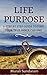 Life Purpose: How to Find Y...