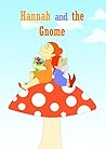 Hannah and the Gnome