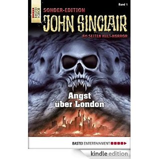 John Sinclair Sonder-Edition - Folge 001: Angst über London (ebook)