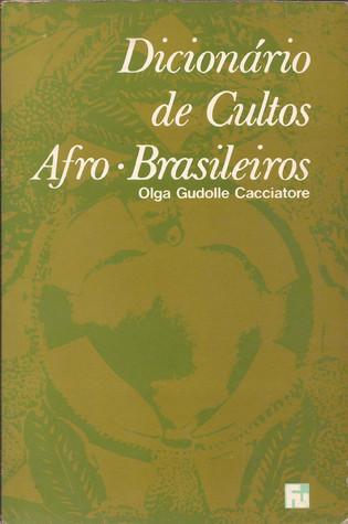 Dicionário de Cultos Afro-Brasileiros (Paperback)