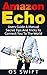 Amazon Echo: Users Guide & ...