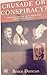 Crusade or Conspiracy? Catholics and the Anti-Communist Struggle in Australia