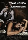 Texas Hellion by Jordan Silver Texas Hellion by Jordan Silver