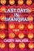 Last Days in Shanghai: A Novel