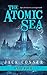 The Atomic Sea: Volume Four...