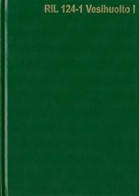 RIL 124-1 Vesihuolto I