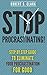 Stop Procrastinating!: Step...