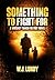 Something To Fight For (Whi...