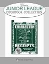 Charleston Receipts Classic Junior League Cookbook Charleston Receipts Classic Junior League Cookbook