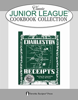 Charleston Receipts Classic Junior League Cookbook (Paperback)