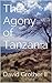 The Agony of Tanzania