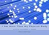 I Am More Than My Physical Body: 100 ROTEs from Robert A. Monroe