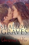 Shallow Graves by Christina Wolfer