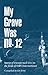 My Grave Was No 12 by Ed Erny