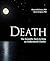 Death: The Scientific Facts to Help Us Understand It Better
