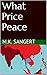 What Price Peace (The Imper...