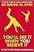 You'll See It When You Beli...