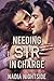 Needing Sir In Charge (Dark Possessions, #2)