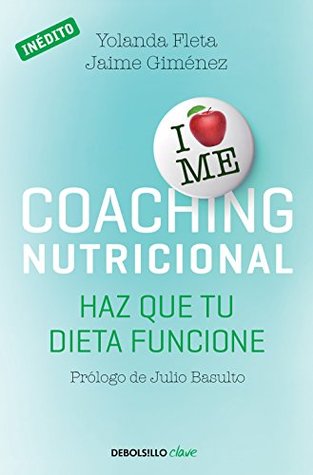Coaching nutricional: Haz que tu dieta funcione (Spanish Edition)