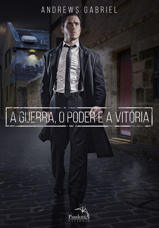 A guerra, o poder e a vitória