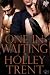 One in Waiting by Holley Trent