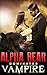 Alpha Bear Dominates Vampire by Megan Cole