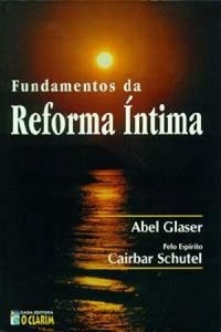 Fundamentos da Reforma Íntima
