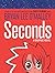 Seconds by Bryan Lee O'Malley Seconds by Bryan Lee O'Malley