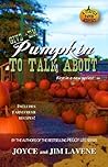 Give Em Pumpkin To Talk About by Joyce Lavene