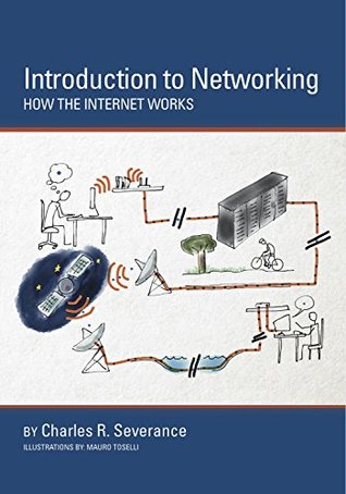 Introduction to Networking: How the Internet Works (Kindle Edition)