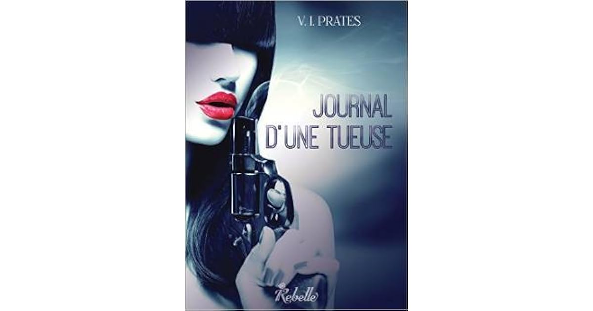 Journal D Une Tueuse By V I Prates
