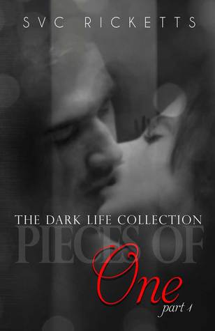 Pieces Of One, Part 1 (The Dark Life Collection, #1)