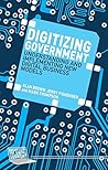 Book cover for Digitizing Government: Understanding and Implementing New Digital Business Models (Business in the Digital Economy)