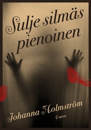 Sulje silmäs pienoinen (Hardcover)