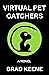 Virtual Pet Catchers