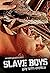 Slave Boys
